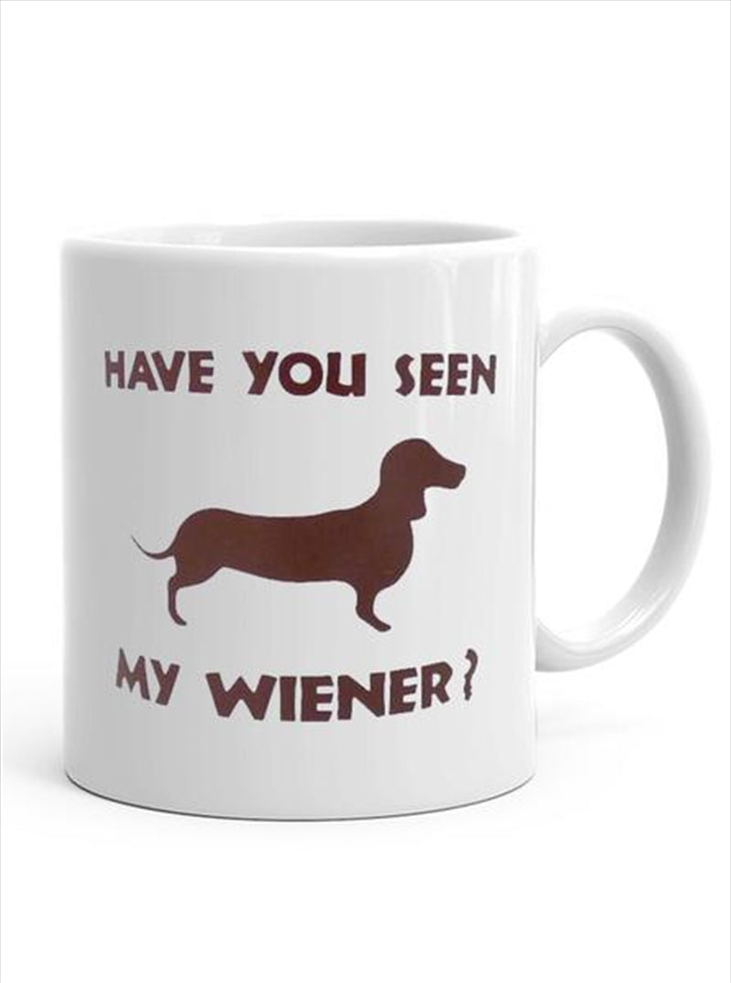 Giant Coffee Mug - Have You Seen My Wiener Giant